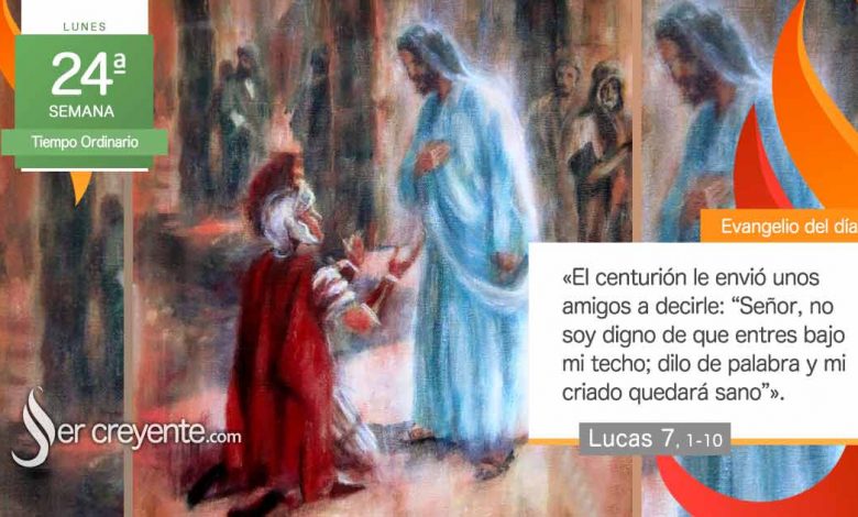 Photo of Evangelio del día 16 septiembre 2024 (No soy digno de que entres bajo mi techo)