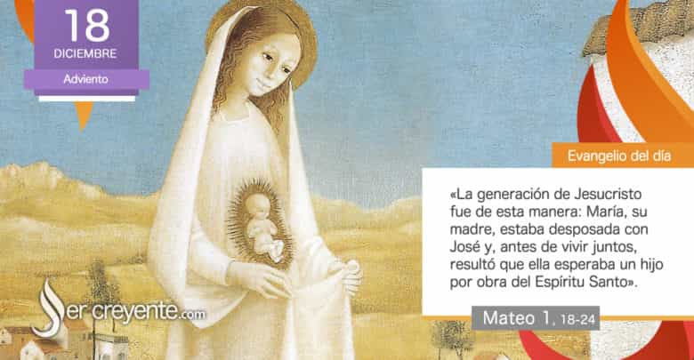 Photo of Evangelio del día 18 diciembre 2025 (María esperaba un hijo por obra del Espíritu Santo)