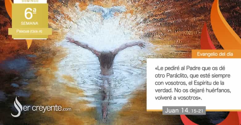Photo of Evangelio del día 10 mayo 2026 (No os dejaré huérfanos)