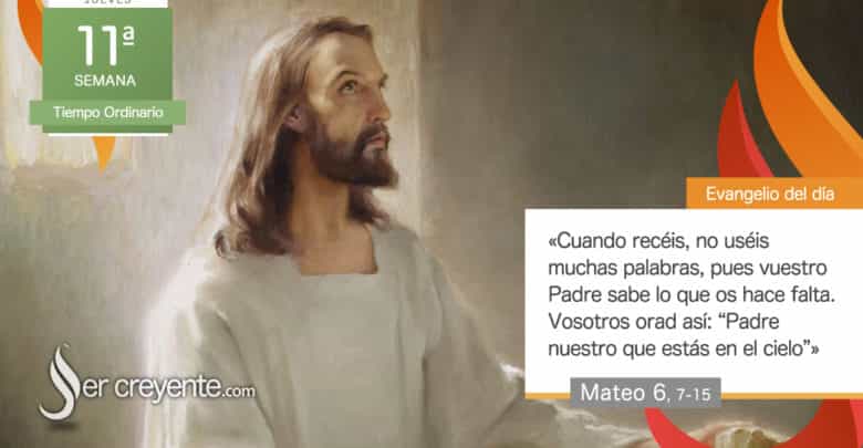 Photo of Evangelio del día 19 junio 2025 (Vosotros orad así: Padre nuestro)