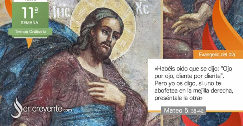 Photo of Evangelio del día 16 junio 2025 (Si uno te abofetea en la mejilla derecha, preséntale la otra)