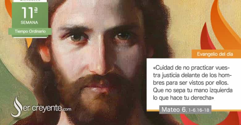 Photo of Evangelio del día 18 junio 2025 (Que no sepa tu mano izquierda lo que hace tu derecha)