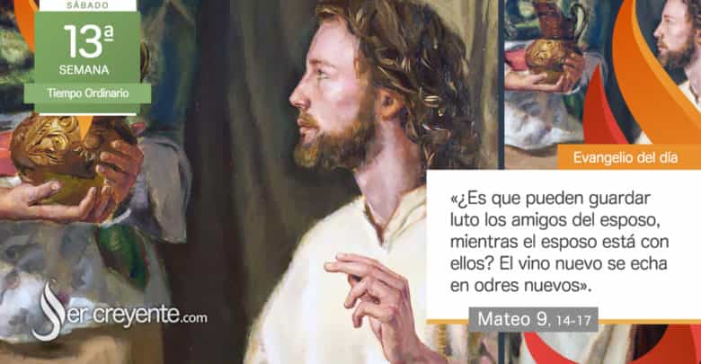 Photo of Evangelio del día 5 julio 2025 (El vino nuevo, en odres nuevos)