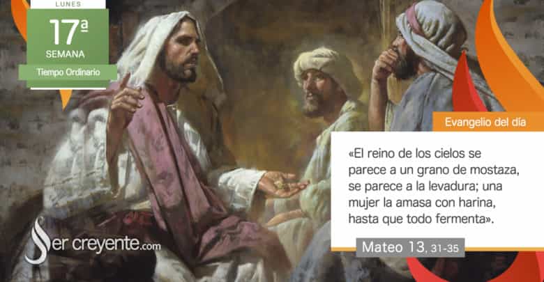 Photo of Evangelio del día 28 julio 2025 (El reino de los cielos se parece a la levadura)