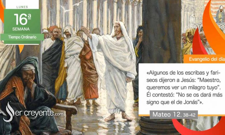 Photo of Evangelio del día 21 julio 2025 (Queremos ver un milagro tuyo)