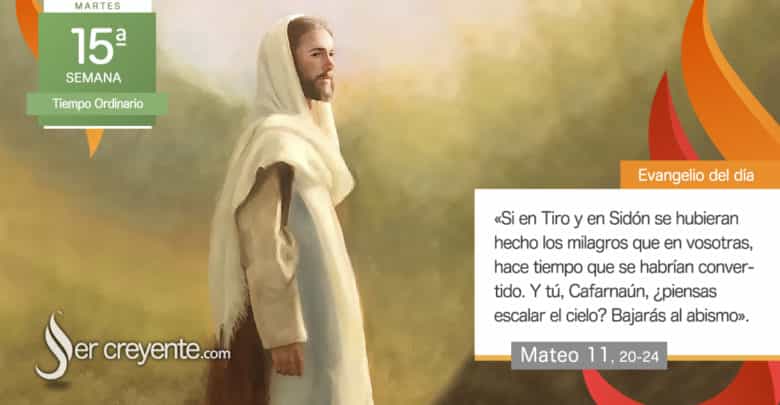 Photo of Evangelio del día 15 julio 2025 (¿Piensas escalar el cielo? Bajarás al abismo)