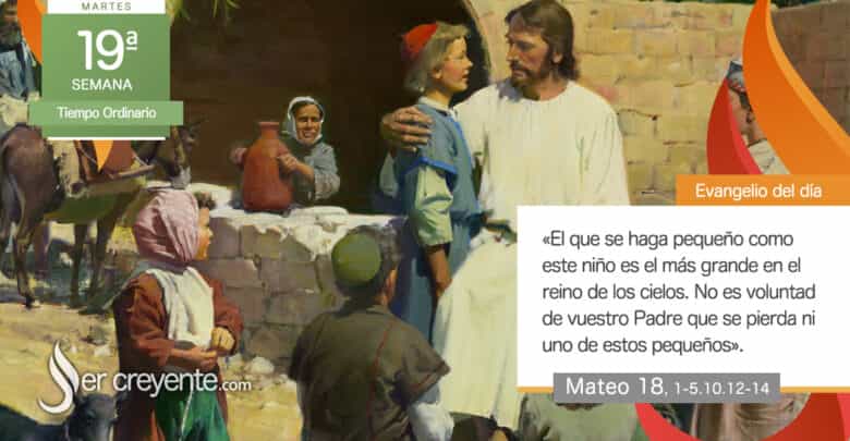 Photo of Evangelio del día 12 agosto 2025 (Si no os hacéis como niños, no entraréis en el reino)