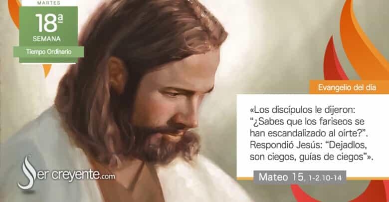 Photo of Evangelio del día 8 agosto 2023 (Lo que sale de la boca es lo que mancha al hombre)