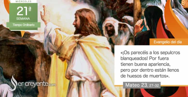 Photo of Evangelio del día 27 agosto 2025 (Os parecéis a los sepulcros blanqueados)
