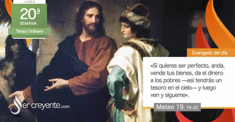 Photo of Evangelio del día 18 agosto 2025 (Vende tus bienes, ven y sígueme)