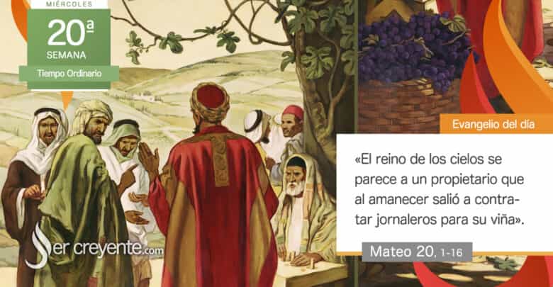 Photo of Evangelio del día 20 agosto 2025 (Id también vosotros a mi viña)