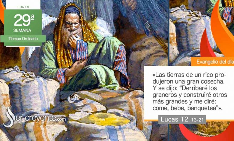 Photo of Evangelio del día 20 octubre 2025 (La vida no depende de los bienes)