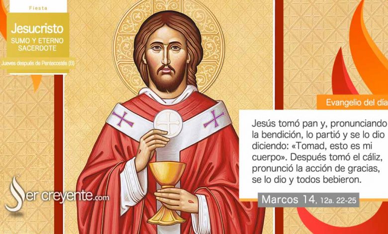 Photo of Evangelio del día 23 mayo 2024 (Jesucristo, Sumo y Eterno Sacerdote)