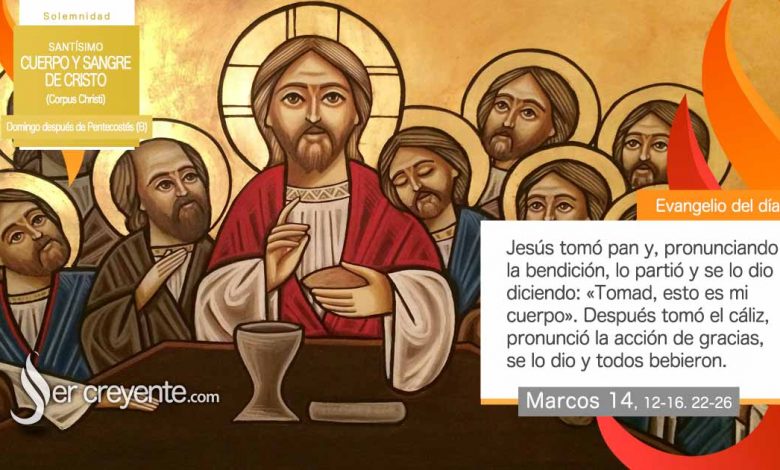 Photo of Evangelio del día 2 junio 2024 (Corpus Christi)