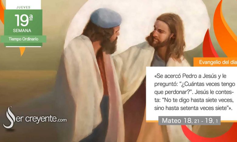 Photo of Evangelio del día 14 agosto 2025 (¿Cuántas veces tengo que perdonar?)