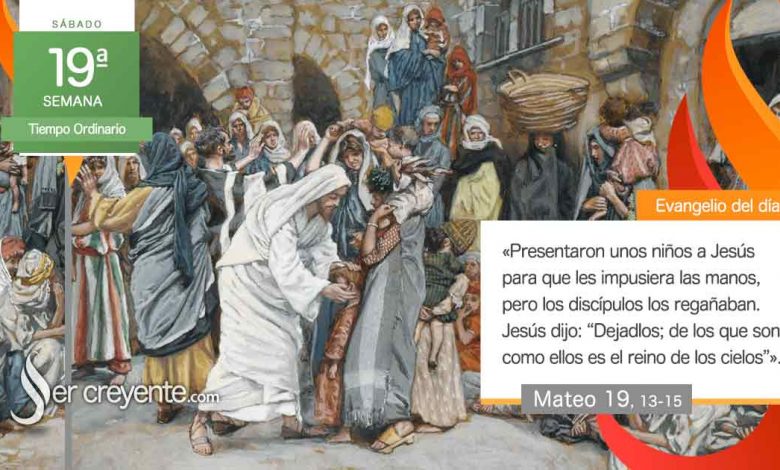Photo of Evangelio del día 16 agosto 2025 (No impidáis a los niños acercarse a mí)