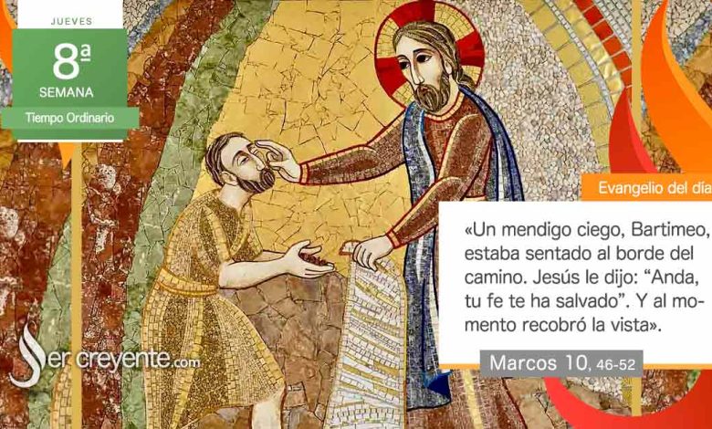 Photo of Evangelio del día 28 mayo 2026 (Maestro, que recobre la vista)